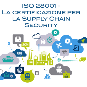 ISO 28001 - La certificazione per la Supplay Chain Security